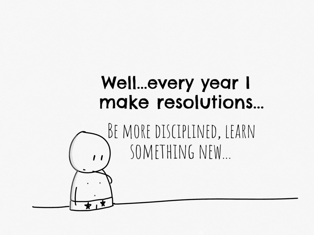 Why you shouldn’t make New Year Resolutions!
